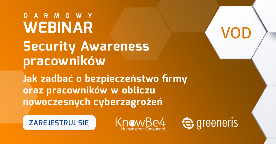 Security Awareness pracowników. Jak zadbać o bezpieczeństwo firmy oraz pracowników w obliczu nowoczesnych cyberzagrożeń. Poznaj szkolenia świadomości KnowBe4.